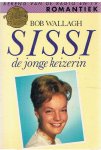 Wallagh, Bob - Sissi - de jonge keizerin