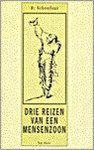 R. Schoufour - DRIE REIZEN VAN EEN MENSENZOON