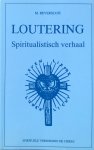 Beversluis, M. - Loutering; spiritualistisch verhaal