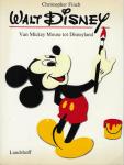 Finch, Christopher - Walt Disney van Mickey Mouse tot Disneyland