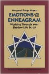 Margaret Frings Keyes - Emotions and the enneagram : working through your shadow life script