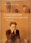 B.C. van Lier - Carel van Lier Kunsthandelaar en wegbereider (1897-1945)