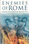 Ferris, I.M. - Enemies of Rome. Barbarians Through Roman Eyes.