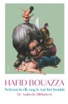 Hafid Bouazza - Schoon in elk oog is wat het bemint