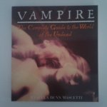 Mascetti, Manuelz Dunn - Vampire ; The complete guide to the world of the Undead Mascetti, Manuelz Dunn - Vampire ; The complete guide to the world of the Undead