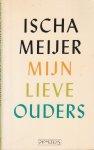Meijer, Ischa - Mijn lieve ouders