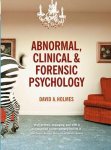 David Holmes - Abnormal, Clinical and Forensic Psychology