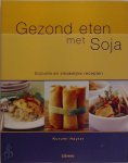Kurumi Hayter 81599, Michiel Postma 33086, Kirsten Pijl 32458 - Gezond eten met soja Stijlvolle en smakelijke recepten