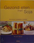 Kurumi Hayter, Michiel Postma, Kirsten Pijl - Gezond eten met soja Stijlvolle en smakelijke recepten