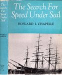 CHAPELLE, Howard I. - The Search for Speed under Sail 1700-1855.