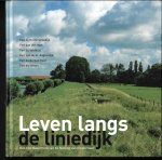 Groep Foncke M .  / Bruins K - Leven langs de Liniedijk Het Noordwestfront van de Stelling van Amsterdam.oa Fort bij Krommeniedijk Fort aan den Ham Fort bij Veldhuis ea
