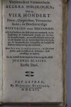 Blasius, Joannes|Laurembergh [Laurenberg], Petrus - Vernieuwde en vermeerderde Acerra philologica, dat is, Vier hondert nutte, uytgelesene, vermaeckelijcke, en denckwaerdige historien ende discoursen: ...2 delen compleet .... / door Petrus Laurembergh ; en nu [uyt het Hoogduyts] in onse Nederla...