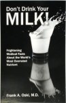 Frank A. Oski - Don't Drink Your Milk!