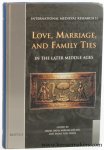 Davis, Isabel / Miriam Muller, Sarah Rees Jones (eds.); - Love, marriage, and family ties in the later middle ages.