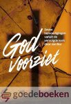 Bor, Jan - God voorziet *nieuw* --- Zeven bemoedigingen vanuit de vervolgde kerk door Jan Bor