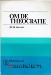 Janssen, Ds. G. - Om de Theocratie