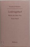 Rückert, Friedrich - Friedrich Rückerts Werke. Historisch-kritische Ausgabe - Liedertagebuch X. Schweinfurter Edition Werke des Jahres 1855 - Erster Band