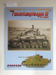 Jerchel, Michael and Waldemar Trojca: - The Panzerkampfwagen III at War : Armor at War Series :