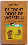 Abicht, Ludo; Illustrator : Fialho Maria - De tocht door de woestijn Het vredesproces in het Beloofde Land Abicht, Ludo; Illustrator : Fialho Maria - De tocht door de woestijn Het vredesproces in het Beloofde Land