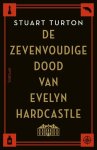 Turton, Stuart - De Zevenvoudige dood van Evelyn Hardcastle