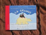 Duquennoy , Jacques - LA GRANDE OURSE ; les aventures de Nage-Vite et Plonge-Bien ( franstalig prentenboekje over de poolstreken , een ijsbeer-mama , een ijsbeer-kindje + 2 pinguins _ Duquennoy , Jacques - LA GRANDE OURSE ; les aventures de Nage-Vite et Plonge-Bien ( franstalig prentenboekje over de poolstreken , een ijsbeer-mama , een ijsbeer-kindje + 2 pinguins _