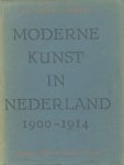 Loosjes-Terpstra, A.B.: - De moderne kunst in Nederland 1900-1914.