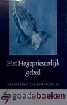 Luther, Maarten - Het Hogepriesterlijk gebed *nieuw* --- Verklaring van Johannes 17