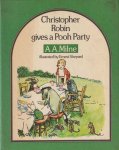 Milne, A.A. - Christopher Robin gives a Pooh Party
