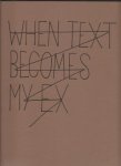 NUUR, Navid - Navid Nuur - When text becomes my ex. [Book + poster]. [New].