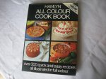 Berry, M., Body,A. and Ellis, A. - All colour Cook Book, Over 300 quick and easy Recipes, all illustrated in full colour