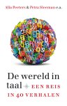 Alla Peeters, Petra Sleeman - De wereld in taal Een reis in 40 verhalen