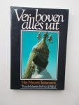 (Bijbel). - Ver boven alles uit. Het Nieuwe Testament.