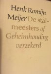 Romijn Meijer, Henk - De Stalmeesters of Geheimhouding verzekerd