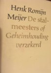 Romijn Meijer, Henk - De Stalmeesters of Geheimhouding verzekerd Romijn Meijer, Henk - De Stalmeesters of Geheimhouding verzekerd