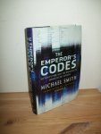 Smith, Michael - The Emperor's Codes. Bletchley Park and the Breaking of Japan's Secret Ciphers