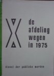 red. - De afdeling wegen 1975. (Amsterdam)