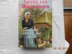 Gerda van Wageningen - /Geel staat hetkoren trilogie en 9 andere boeken zie foto;s