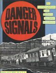 Hall, Stanley - Danger Signals. An investigation into modern railway accidents