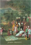 Freely, John - INSIDE THE SERAGLIO - Private Lives of the Sultans in Istanbul