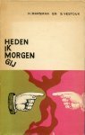Marsman, H.; S. Vestdijk - Heden ik, morgen gij