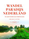 John Jansen van Galen 229698 - Wandelparadijs Nederland Te voet door alle provincies