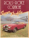  - ROLLS ROYCE Corniche - Super Profile - Chris Harvey- uitg. Haynes , hardcover