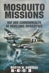 Martin W. Bowman - Mosquito Missions. RAF and Commonwealth De Havilland Mosquitoes