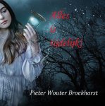 Pieter Wouter Broekharst - Alles is tijdelijk