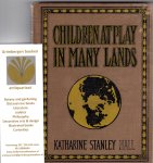 Hall, Katherine Stanley - Children at play in many lands, a book of games, illustrations by Spencer Baird Nichols