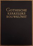 SCHOONHEID VAN ONS LAND. ; OZINGA, M.D. - Gothisch kerkelijke bouwkunst. Bouwkunst. De schoonheid van ons land. Deel 12 van de serie.