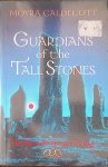 Caldecott, Moyra - Guardians of the Tall Stones. The Sacred Stones Trilogy