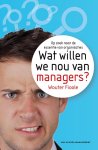 Wouter Fioole - Wat willen we nou van managers?