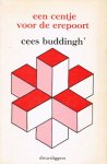 Buddingh, Cees - Een centje voor de erepoort