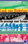 Middelaar, Luuk van - De passage naar Europa / geschiedenis van een begin
